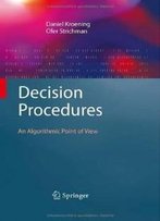 Decision Procedures: An Algorithmic Point Of View (Texts In Theoretical Computer Science. An Eatcs Series)