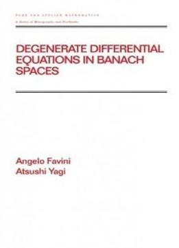 Degenerate Differential Equations In Banach Spaces (chapman & Hall/crc Pure And Applied Mathematics)