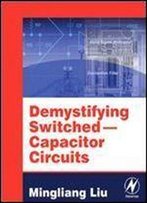 Demystifying Switched Capacitor Circuits (V. 1)