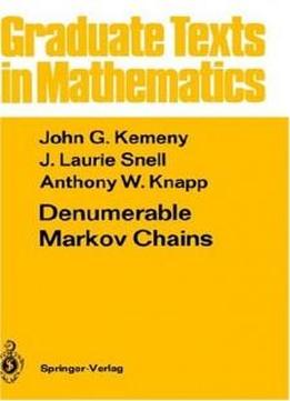 Denumerable Markov Chains (graduate Texts In Mathematics)