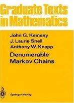 Denumerable Markov Chains (Graduate Texts In Mathematics)