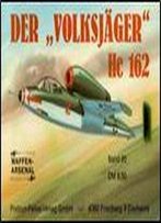 Der 'Volksjager' He 162 (Waffen-Arsenal 85)
