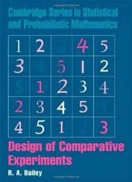 Design Of Comparative Experiments (cambridge Series In Statistical And Probabilistic Mathematics)