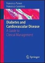 Diabetes And Cardiovascular Disease: A Guide To Clinical Management