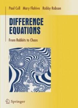 Difference Equations: From Rabbits To Chaos (undergraduate Texts In Mathematics)