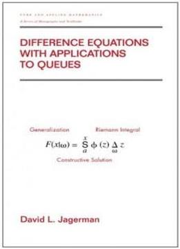 Difference Equations With Applications To Queues (chapman & Hall/crc Pure And Applied Mathematics)