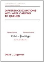 Difference Equations With Applications To Queues (Chapman & Hall/Crc Pure And Applied Mathematics)