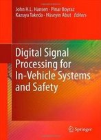 Digital Signal Processing For In-Vehicle Systems And Safety