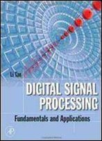 Digital Signal Processing: Fundamentals And Applications (Digital Signal Processing Set)