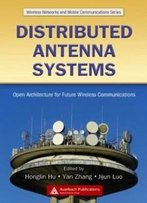 Distributed Antenna Systems: Open Architecture For Future Wireless Communications (Wireless Networks And Mobile Communications)