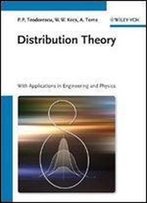Distribution Theory: With Applications In Engineering And Physics