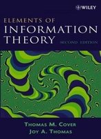 Elements Of Information Theory 2nd Edition (Wiley Series In Telecommunications And Signal Processing)