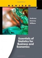 Essentials Of Statistics For Business And Economics, Revised (With Essential Textbook Resources Printed Access Card)