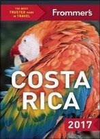 Frommer's Costa Rica 2017 (Complete Guide)