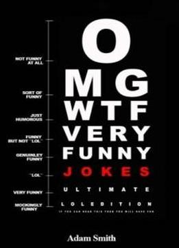 Funny Jokes: Ultimate Lol Edition: (jokes, Dirty Jokes, Funny Anecdotes, Best Jokes, Jokes For Adults)