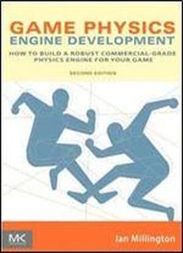 Game Physics Engine Development (the Morgan Kaufmann Series In Interactive 3d Technology)
