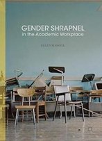 Gender Shrapnel In The Academic Workplace
