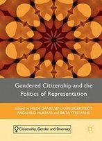 Gendered Citizenship And The Politics Of Representation (Citizenship, Gender And Diversity)