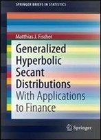 Generalized Hyperbolic Secant Distributions: With Applications To Finance (Springerbriefs In Statistics)