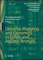 Genome Mapping And Genomics In Fishes And Aquatic Animals (Genome Mapping And Genomics In Animals)