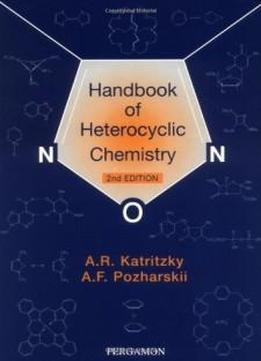 Handbook Of Heterocyclic Chemistry, Second Edition