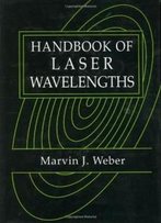 Handbook Of Laser Wavelengths (Laser & Optical Science & Technology)