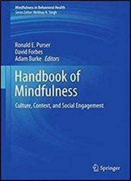 Handbook Of Mindfulness: Culture, Context, And Social Engagement (mindfulness In Behavioral Health)