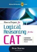 How To Prepare For Logical Reasoning For The Cat (Old Edition)