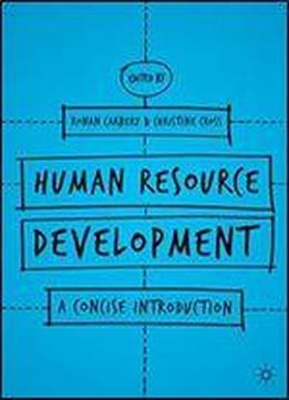Human Resource Development: A Concise Introduction