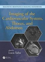 Imaging Of The Cardiovascular System, Thorax, And Abdomen (Volume 2)