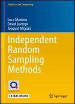 Independent Random Sampling Methods (statistics And Computing)