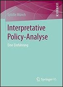 Interpretative Policy-analyse: Eine Einfuhrung