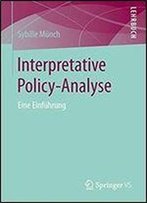 Interpretative Policy-Analyse: Eine Einfuhrung