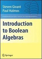Introduction To Boolean Algebras (Undergraduate Texts In Mathematics)