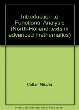 Introduction To Functional Analysis (north-holland Texts In Advanced Mathematics)
