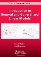 Introduction To General And Generalized Linear Models (Chapman & Hall/Crc Texts In Statistical Science)