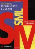 Introduction To Programming Using Sml (International Computer Science Series)