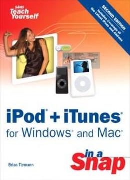 Ipod + Itunes For Windows And Mac In A Snap (2nd Edition)