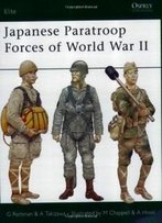Japanese Paratroop Forces Of World War Ii (Elite)