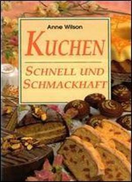 Kuchen Schnell Und Schmackhaft. (livre En Allemand)