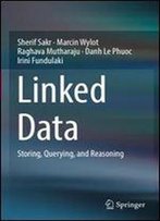 Linked Data: Storing, Querying, And Reasoning