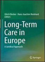 Long-Term Care In Europe: A Juridical Approach