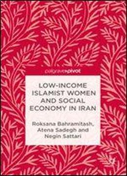 Low-income Islamist Women And Social Economy In Iran