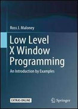 Low Level X Window Programming: An Introduction By Examples
