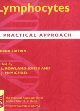 Lymphocytes: A Practical Approach (practical Approach Series)