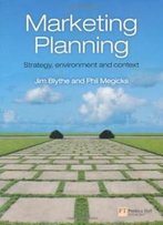 Marketing Planning: Strategy, Environment And Context