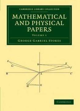Mathematical And Physical Papers (cambridge Library Collection - Mathematics)