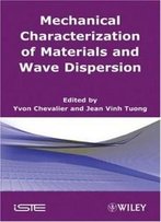 Mechanical Characterization Of Materials And Wave Dispersion