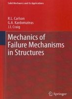 Mechanics Of Failure Mechanisms In Structures (Solid Mechanics And Its Applications)