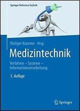 Medizintechnik: Verfahren - Systeme - Informationsverarbeitung (springer Reference Technik)